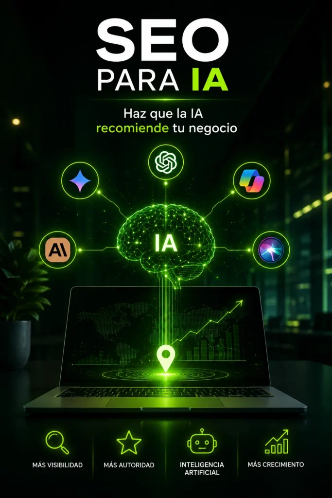 SEO para IA que ayuda a empresas y negocios a ser recomendados por ChatGPT, Gemini, Copilot y otros sistemas de Inteligencia Artificial.